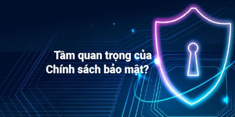 Chính sách bảo mật 23Win rất quan trọng