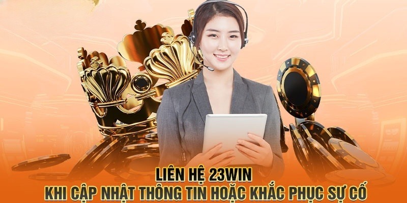 Liên Hệ 23win qua hotline của nhà cái để được hỗ trợ nhanh nhất